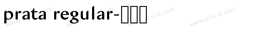 prata regular字体转换 prata regular字体转换